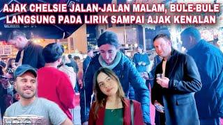 AJAK CHELSIE JALAN MALAM, BULE-BULE LANGSUNG LIRIK SAMPAI AJAK CHELSIE KENALAN