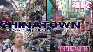 Chinatown Kuala Lumpur Malaysia [4K] Walk Tour | Petaling Street | Shiela Piet