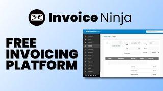 The Free Ultimate Invoicing and Billing Solution: Invoice Ninja