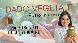 DADO VEGETALE  FATTO in CASA | con gli SCARTI DELLE VERDURE! Facile e veloce