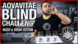 Aqvavitae Blind Tasting Challenge Mash and Drum Edition