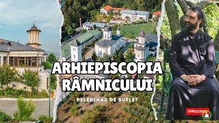 Arhiepiscopia Râmnicului: Pelerinaj de suflet