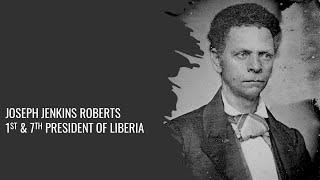 The Presidents of Liberia: Joseph Jenkins Roberts & James Spriggs Payne #TheLiberiaHistoryChannel