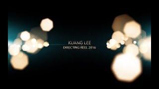 Kuang Lee Directors Reel 2016