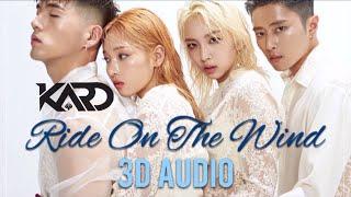 KARD - 'Ride On The Wind' 3D Audio [Use Headphones]