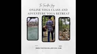 Online Yoga Classes | Adventure Yoga Retreat | The Traveller Yogi | Explore The Unexplored Places