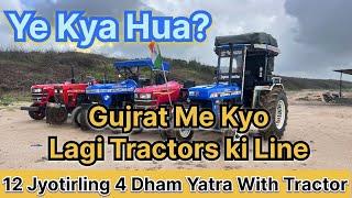 Ye Kya Hua Lagi Tractors Ki Bheed ||12 Jyotirling / 4 Dham Yatra|| #12jyotirling #chardhamyatra