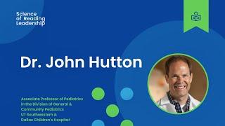 Reading, Brain Development, and Children's Literacy: Dr. John Hutton's Expertise