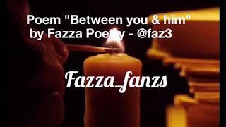 Fazza Poetry  - Between you & him | Roic poems by Sheikh Hamdan bin Mohammed Crown Prince