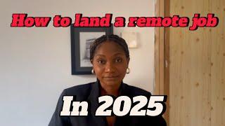 How to land a remote job in 2025