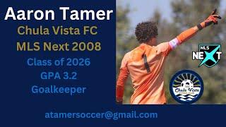 Aaron Tamer Chula Vista MLS Next 2008 GK Highlights vs the best MLS Next teams in the country