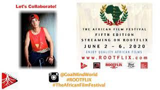 CEO of #GoalMindWorld supports Rootflix and The African Film Festival