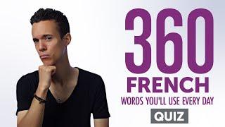 Quiz | 360 French Words You'll Use Every Day - Basic Vocabulary #76