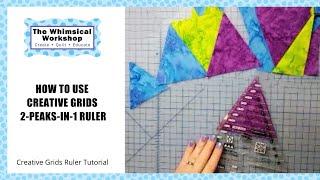 How to Use Creative Grids 2-Peaks-in-1 Ruler | So Many Options | Heidi Pridemore