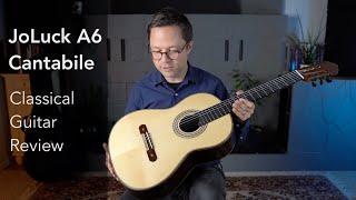 JoLuck A6 Cantabile Classical Guitar Review