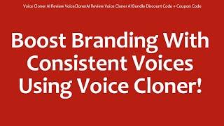 Voice Cloner AI Review VoiceClonerAI Review Voice Cloner AI Bundle Discount Code + Coupon Code