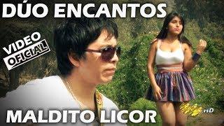 DÚO ENCANTOS - Maldito Licor - vídeo oficial - Tarpuy producciones