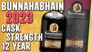 Bunnahabhain 2023 Cask Strength + 2022 Comparison