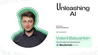 Using A.I. to Secure Blockchain with Valerii Babushkin, VP of Data Science at Blockchain.com