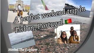 A perfect weekend trip in Lisbon, Portugal  || Merbel The Explorer