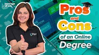 Pros and Cons of an Online Degree | Online vs Campus Degree | Leverage Edu