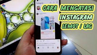 Cara Mudah Mengatasi Instagram Lemot / lag