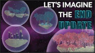 Let's Imagine the End Update | Minecraft 1.21 Game Design