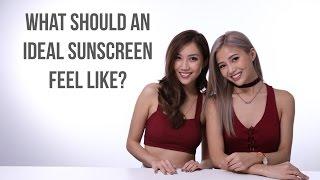 What should an ideal sunscreen feel like?