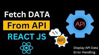 How to Fetch Data From API and Display in React JS | Fetch API | React JS Tutorial