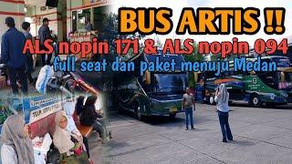 Bus artis ALS nopin 171 dan ALS nopin 094 full seat dan paket dalam Nataru menuju Medan