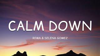 Rema & Selena Gomez - Calm Down (Lyrics)