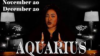 AQUARIUS FORECAST - What To Expect In Your Life Next | NOVEMBER 20 - DECEMBER 20