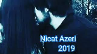 Nicat Azeri Yene Ruhum Geceler Yatmaz 2019