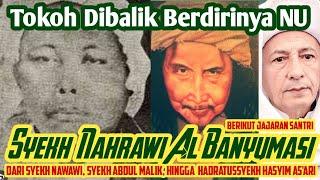 Tokoh Dibalik Berdirinya NU, Mahaguru 'Ulama Nusantara. Syekh Nahrowi Al Banyumasi