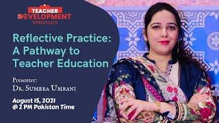 Reflective Practice: A Pathway to Teacher Education