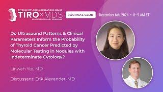 Do Ultrasound Patterns Predict Thyroid Cancer? with Dr. Linwah Yip