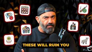 7 Things Men Do To Ruin Their Lives | The Bedros Keuilian Show E023