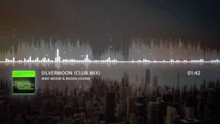 Mike Meade & Bason Journe - Silvermoon (Club Mix)