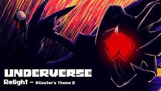 Underverse OST - Relight [XGaster's Theme 2]