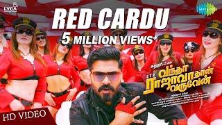 Red Cardu | Video | Vantha Rajavathaan Varuven | STR | Hiphop Tamizha | Snigdha | Sundar C | LYCA