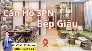 Căn Hộ Mẫu 3 Phòng Ngủ Giấu Bếp Đẹp Nhất | Vinhomes Ocean Park