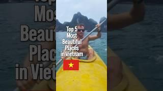 ️Top 5 Most Beautiful Places in Vietnam You Must Visit