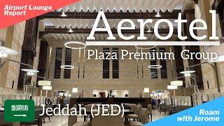 AEROTEL - JEDDAH (JED) - Terminal 1 | Plaza Premium Lounge | Priority Pass | Lounge Visit