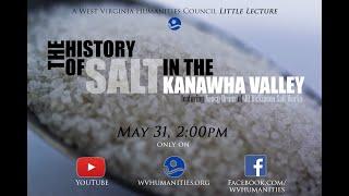 LITTLE LECTURES - "The History of Salt in the Kanawha Valley" by Nancy Bruns