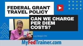 Federal Grant Travel Policy: Per Diem for Direct and Indirect Costs