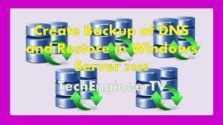 Create Backup of DNS and Restore in Windows Server 2008