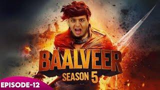 #Baalveer Season 5 : बालवीर S । Letest Update | New Superhero Episode - 12