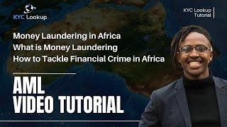 Money Laundering in Africa | What is Money Laundering | How to Tackle Financial Crime in Africa