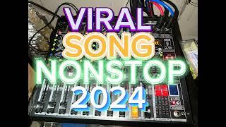 VIRAL SONG NONSTOP 2024