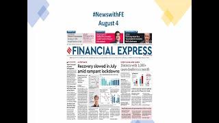 News with Financial Express August 4, 2020 | News Analysis by Sunil Jain, Managing Editor, FE